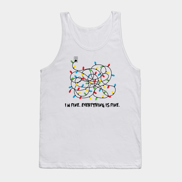 I'm Fine, Everything Is Fine Christmas Tank Top by little.tunny